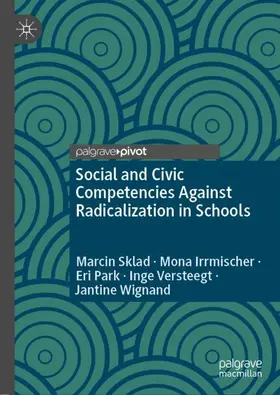 Sklad / Irrmischer / Park |  Social and Civic Competencies Against Radicalization in Schools | Buch |  Sack Fachmedien