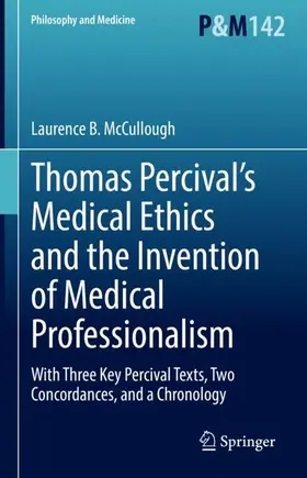 McCullough |  Thomas Percival's Medical Ethics and the Invention of Medical Professionalism | Buch |  Sack Fachmedien