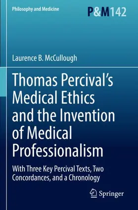 McCullough |  Thomas Percival's Medical Ethics and the Invention of Medical Professionalism | Buch |  Sack Fachmedien