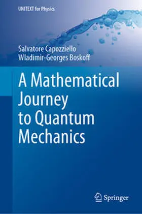 Capozziello / Boskoff | A Mathematical Journey to Quantum Mechanics | E-Book | sack.de