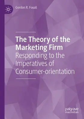 Foxall |  The Theory of the Marketing Firm | Buch |  Sack Fachmedien