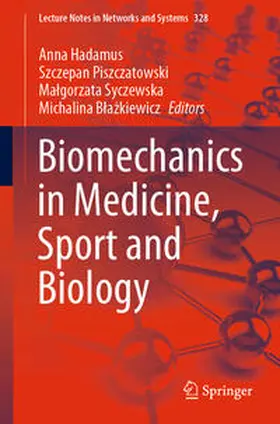 Hadamus / Piszczatowski / Syczewska |  Biomechanics in Medicine, Sport and Biology | eBook | Sack Fachmedien