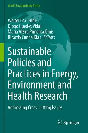 Leal Filho / Vidal / Dinis |  Sustainable Policies and Practices in Energy, Environment and Health Research | Buch |  Sack Fachmedien