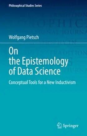 Pietsch | On the Epistemology of Data Science | E-Book | sack.de