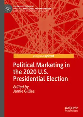 Gillies |  Political Marketing in the 2020 U.S. Presidential Election | eBook | Sack Fachmedien