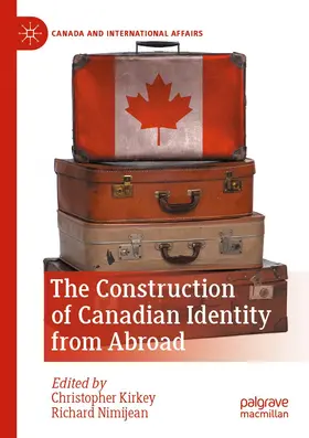 Kirkey / Nimijean |  The Construction of Canadian Identity from Abroad | Buch |  Sack Fachmedien