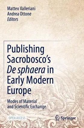 Ottone / Valleriani |  Publishing Sacrobosco's De sphaera in Early Modern Europe | Buch |  Sack Fachmedien