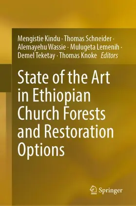 Kindu / Schneider / Knoke |  State of the Art in Ethiopian Church Forests and Restoration Options | Buch |  Sack Fachmedien