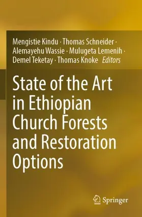 Kindu / Schneider / Knoke |  State of the Art in Ethiopian Church Forests and Restoration Options | Buch |  Sack Fachmedien