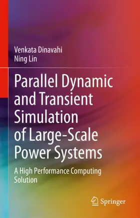 Lin / Dinavahi |  Parallel Dynamic and Transient Simulation of Large-Scale Power Systems | Buch |  Sack Fachmedien