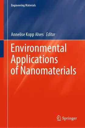 Kopp Alves |  Environmental Applications of Nanomaterials | Buch |  Sack Fachmedien