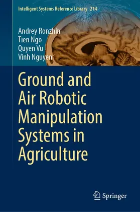 Ronzhin / Ngo / Vu |  Ground and Air Robotic Manipulation Systems in Agriculture | eBook | Sack Fachmedien