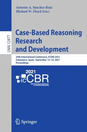 Floyd / Sánchez-Ruiz |  Case-Based Reasoning Research and Development | Buch |  Sack Fachmedien