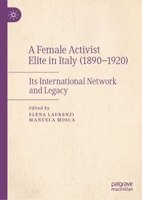 Mosca / Laurenzi |  A Female Activist Elite in Italy (1890-1920) | Buch |  Sack Fachmedien