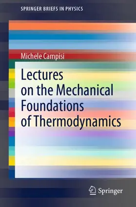 Campisi | Lectures on the Mechanical Foundations of Thermodynamics | Buch | 978-3-030-87162-8 | www2.sack.de