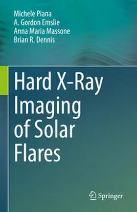 Piana / Emslie / Massone |  Hard X-Ray Imaging of Solar Flares | eBook | Sack Fachmedien