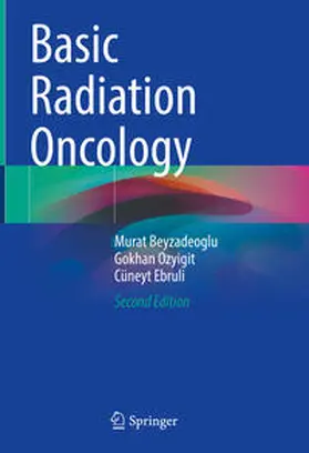 Beyzadeoglu / Ozyigit / Ebruli |  Basic Radiation Oncology | eBook | Sack Fachmedien