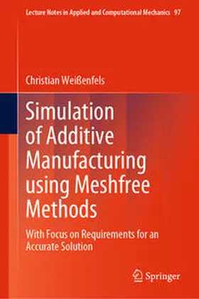 Weißenfels | Simulation of Additive Manufacturing using Meshfree Methods | E-Book | sack.de