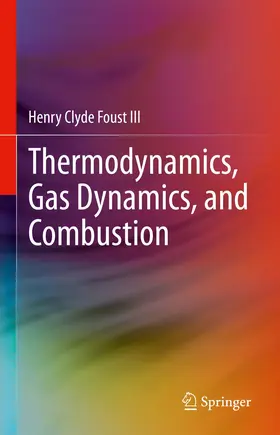 Foust III | Thermodynamics, Gas Dynamics, and Combustion | Buch | 978-3-030-87386-8 | www2.sack.de