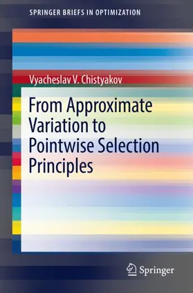 Chistyakov |  From Approximate Variation to Pointwise Selection Principles | Buch |  Sack Fachmedien