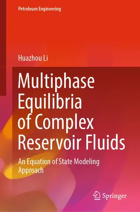 Li |  Multiphase Equilibria of Complex Reservoir Fluids | Buch |  Sack Fachmedien