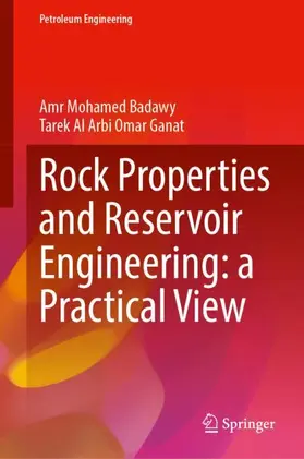 Ganat / Badawy |  Rock Properties and Reservoir Engineering: A Practical View | Buch |  Sack Fachmedien