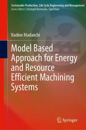 Madanchi |  Model Based Approach for Energy and Resource Efficient Machining Systems | Buch |  Sack Fachmedien