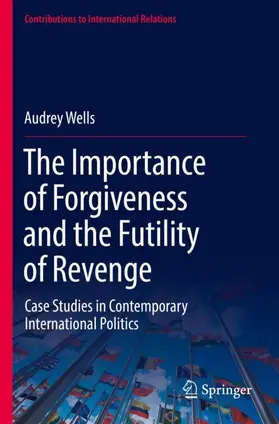Wells |  The Importance of Forgiveness and the Futility of Revenge | Buch |  Sack Fachmedien