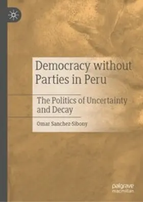 Sanchez-Sibony |  Democracy without Parties in Peru | eBook | Sack Fachmedien
