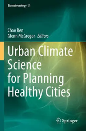 McGregor / Ren |  Urban Climate Science for Planning Healthy Cities | Buch |  Sack Fachmedien