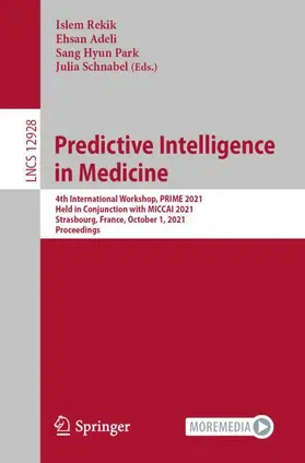 Rekik / Schnabel / Adeli |  Predictive Intelligence in Medicine | Buch |  Sack Fachmedien
