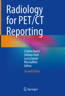Nanni / Golfieri / Fanti |  Radiology for PET/CT Reporting | Buch |  Sack Fachmedien