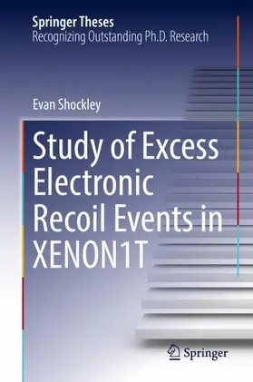 Shockley |  Study of Excess Electronic Recoil Events in XENON1T | Buch |  Sack Fachmedien