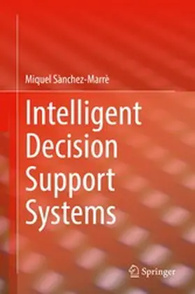 Sànchez-Marrè | Intelligent Decision Support Systems | E-Book | www2.sack.de