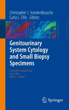 VandenBussche / Ellis |  Genitourinary System Cytology and Small Biopsy Specimens | Buch |  Sack Fachmedien