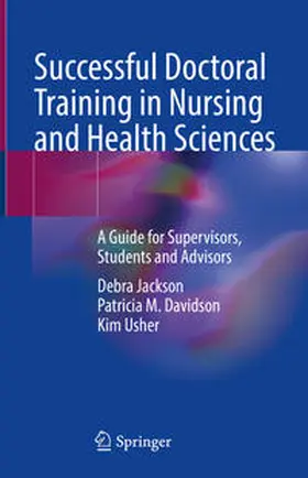 Jackson / Davidson / Usher |  Successful Doctoral Training in Nursing and Health Sciences | eBook | Sack Fachmedien