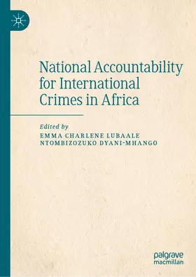 Dyani-Mhango / Lubaale |  National Accountability for International Crimes in Africa | Buch |  Sack Fachmedien