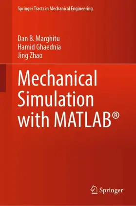 Marghitu / Zhao / Ghaednia |  Mechanical Simulation with MATLAB® | Buch |  Sack Fachmedien