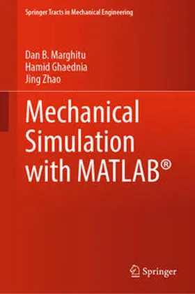Marghitu / Ghaednia / Zhao | Mechanical Simulation with MATLAB® | E-Book | sack.de