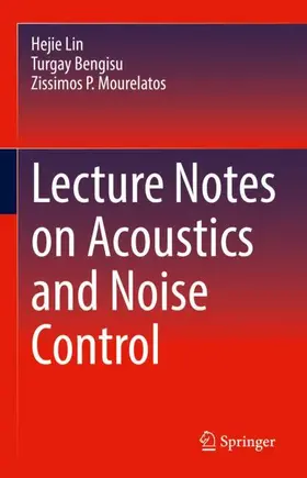 Lin / Mourelatos / Bengisu |  Lecture Notes on Acoustics and Noise Control | Buch |  Sack Fachmedien