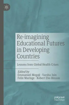 Mogaji / Hinson / Jain |  Re-imagining Educational Futures in Developing Countries | Buch |  Sack Fachmedien