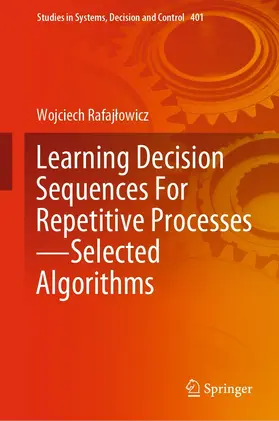 Rafajlowicz / Rafajlowicz | Learning Decision Sequences For Repetitive Processes—Selected Algorithms | E-Book | sack.de