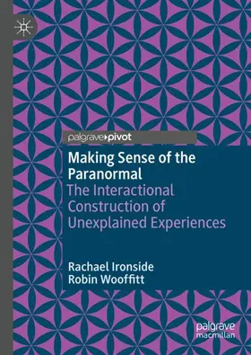 Wooffitt / Ironside |  Making Sense of the Paranormal | Buch |  Sack Fachmedien