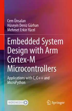 Ünsalan / Gürhan / Yücel | Embedded System Design with ARM Cortex-M Microcontrollers | E-Book | sack.de