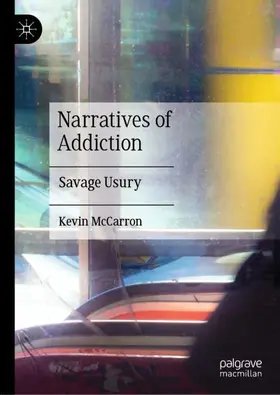 McCarron |  Narratives of Addiction | Buch |  Sack Fachmedien