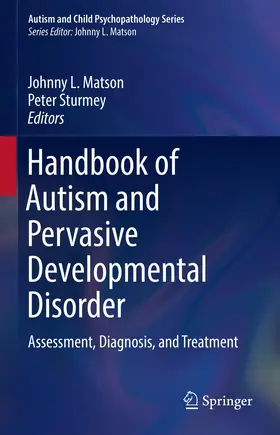 Sturmey / Matson |  Handbook of Autism and Pervasive Developmental Disorder | Buch |  Sack Fachmedien
