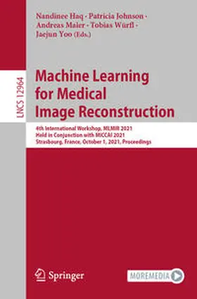 Haq / Johnson / Maier |  Machine Learning for Medical Image Reconstruction | eBook | Sack Fachmedien