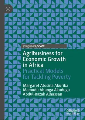 Atosina Akuriba / Alhassan / Abunga Akudugu |  Agribusiness for Economic Growth in Africa | Buch |  Sack Fachmedien