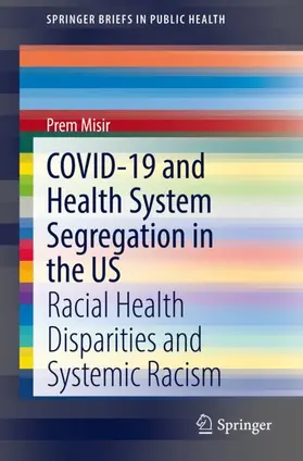 Misir |  COVID-19 and Health System Segregation in the US | Buch |  Sack Fachmedien