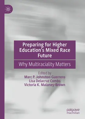 Johnston-Guerrero / Combs / Malaney-Brown | Preparing for Higher Education’s Mixed Race Future | E-Book | sack.de